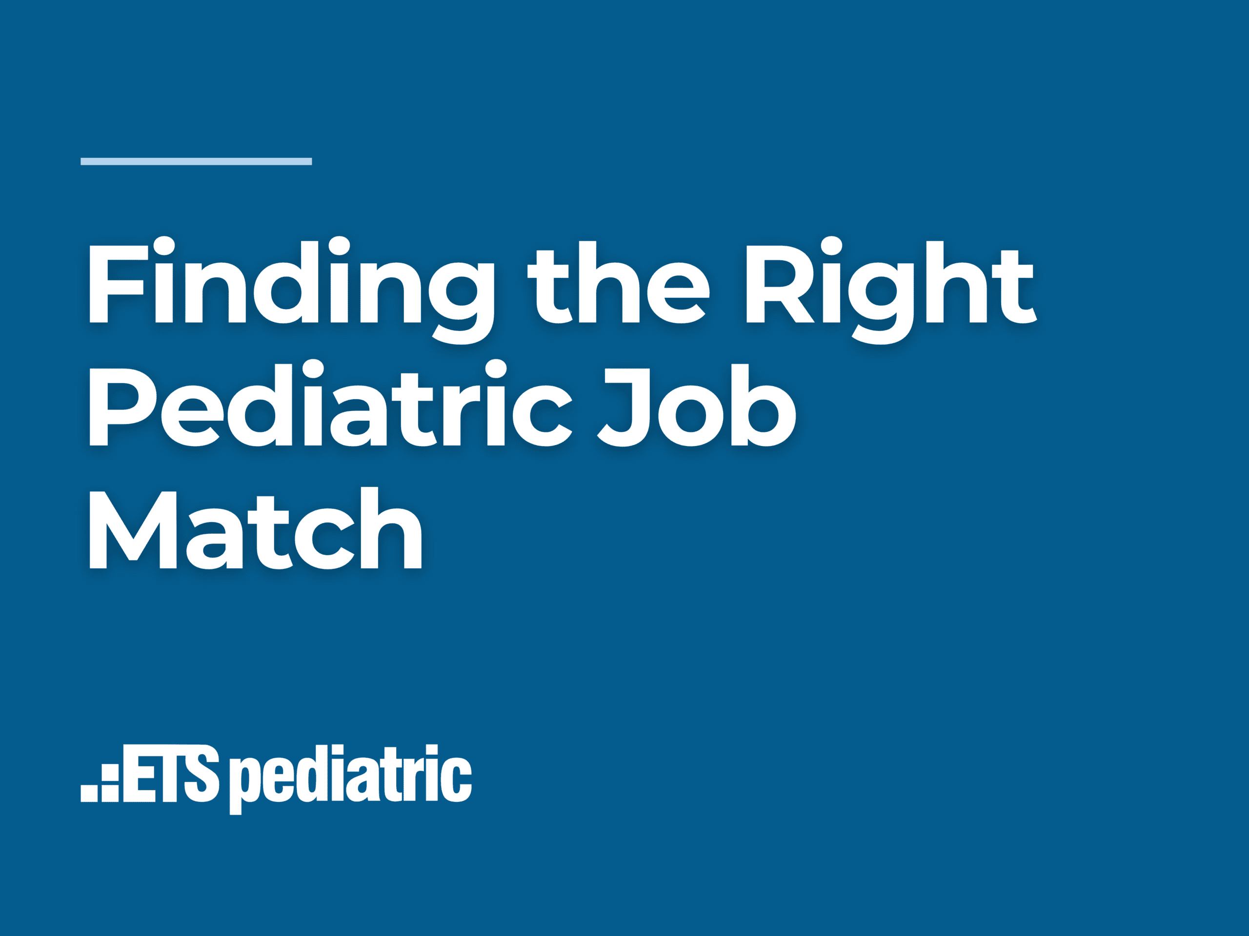 Finding the Right Pediatric Job Match